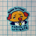 Cartoon character sticker with text 'Born to Clown, Forced to Litigate' on a grid background